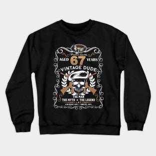 Skull Aged 67 Years Vintage 67 Dude Crewneck Sweatshirt